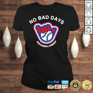 ClassicLadies No bad days rake baseball company shirt