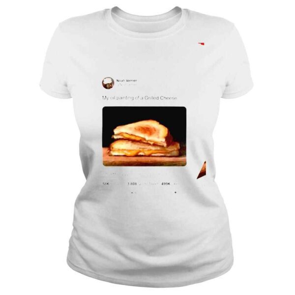 Noahverrier My Oil Painting Of A Grilled Cheese shirt - Image 3