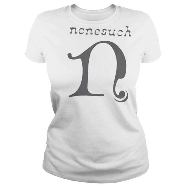 Nonesuch logo nonesuch merch shirt - Image 3