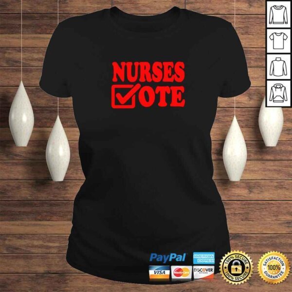 Nurses Vote TShirt - Image 3