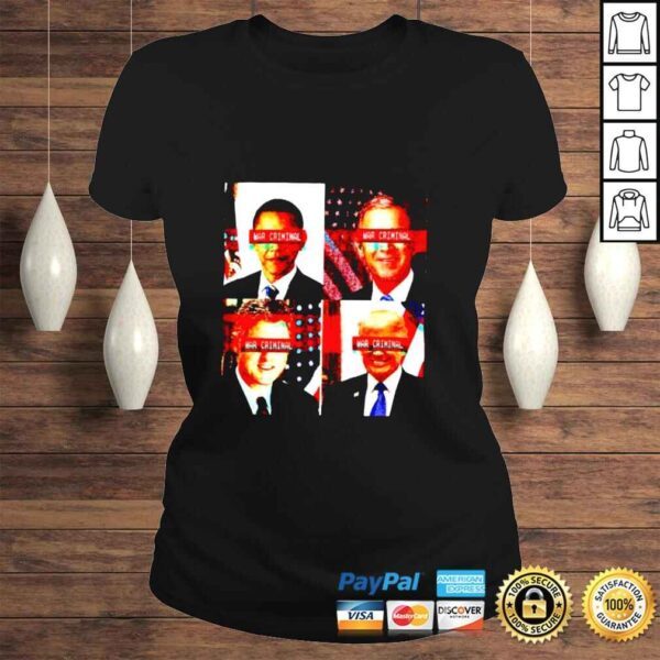 Obama George W Bush Bill Clinton and Trump war criminal shirt - Image 3