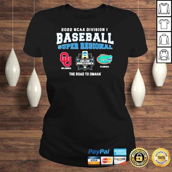 Oklahoma Vs Florida 2022 NCAA Division I Baseball Super Regional Omaha Shirt - Image 3