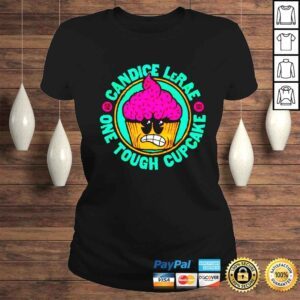 ClassicLadies One Tough Cupcake Candice LeRae shirt