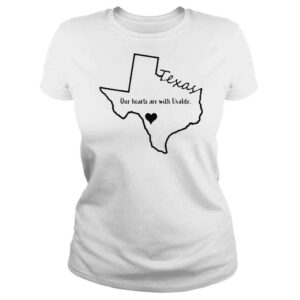 ClassicLadies Our Hearts are With Uvalde Uvalde Strong Uvalde Texas Tee Shirt