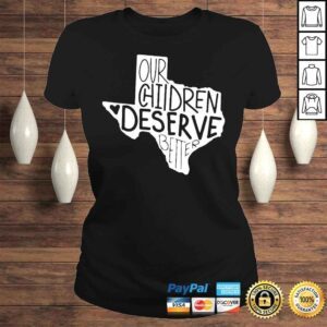 ClassicLadies Our chidren deserve better uvalde uvalde strong shirt