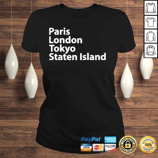 Paris london tokyo staten island shirt - Image 3