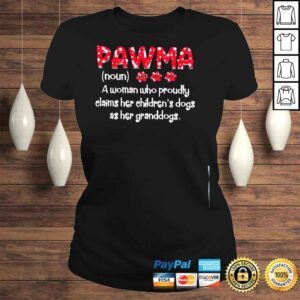 ClassicLadies Pawma A Woman Who Proudly Claims Her Childrens Dogs As Her Granddogs Shirt