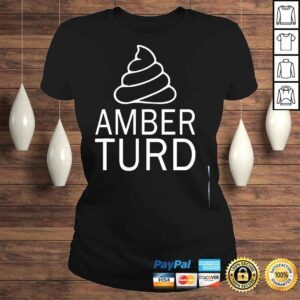 ClassicLadies Poop amber turd dont be an amber shirt