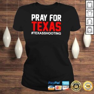 ClassicLadies Pray For Texas Texas School Shooting TShirt