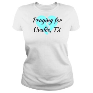 ClassicLadies Pray For Uvalde Texas Pray for Uvalde Prayers for Texas Protect Our ChildrenTShirt