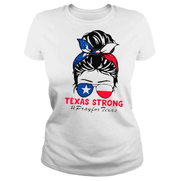 Pray For Uvalde Texas Strong Messy Bun Hair Shirt - Image 3