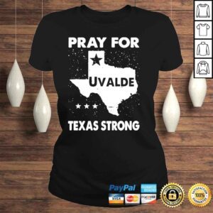 ClassicLadies Pray for uvalde Texas strong pray for Texas shirt