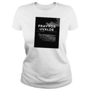 ClassicLadies Pray for uvalde together we strong shirt