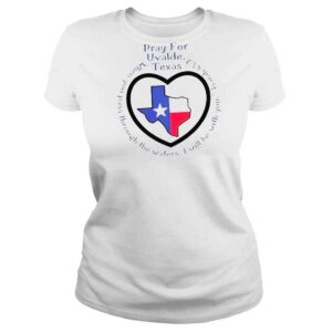 ClassicLadies Prayers For Texas Robb Elementary Uvalde When You Pass Through The Waters Shirt