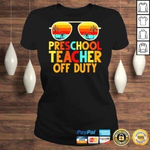 ClassicLadies Preschool Teacher Off Duty Summer Last Day Of School Retro TShirt