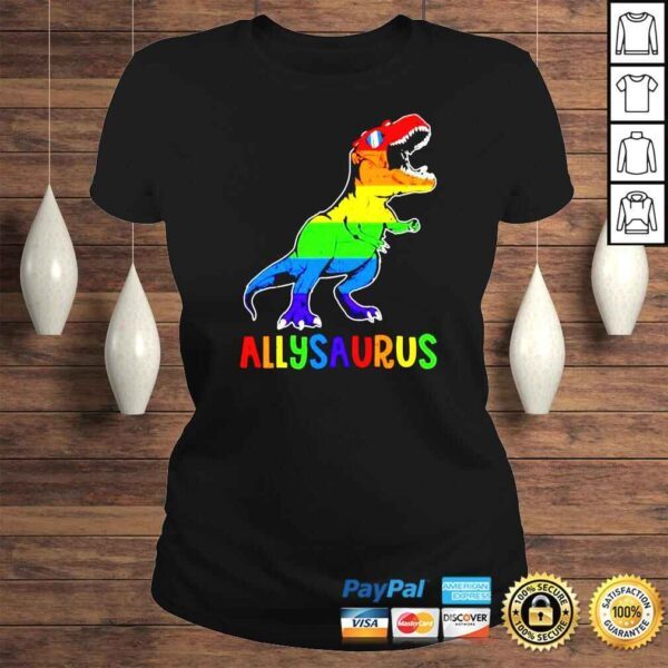 Pride LGBT Dinosaur T rex allysaurus shirt - Image 3