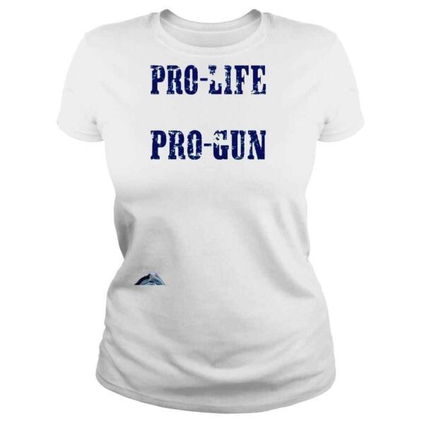 Pro Life Pro God Pro Gun Shirt - Image 3