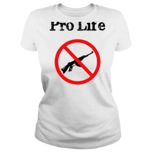 ClassicLadies Pro life no gun shirt