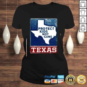 ClassicLadies Protect Kids Not Gun End Gun Violence Texas 2022 Shirt