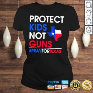 ClassicLadies Protect kids not gun Texas strong pray for Texas shirt