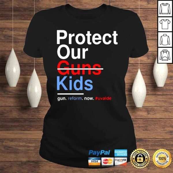 Protect our guns kids fun reform now shirt - Image 3