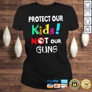 ClassicLadies Protect our kids not our guns antI gun uvalde Texas shirt