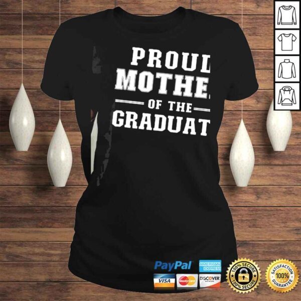 Proud Mother Of The Graduate Senior Graduation Party TShirt - Image 3