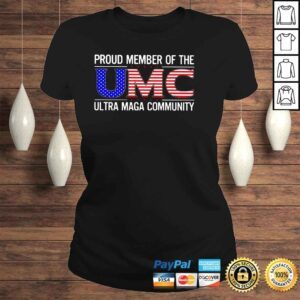 ClassicLadies Proud member of the umc ultra maga community shirt