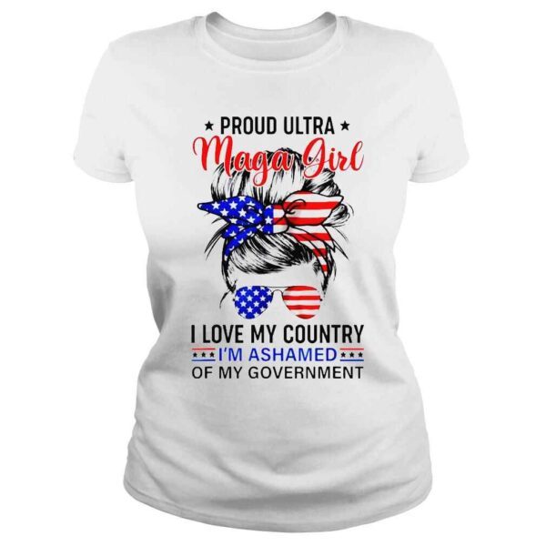 Proud ultra maga girl usa flag messy bun sunglasses shirt - Image 3