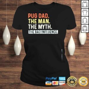 ClassicLadies Pug dad ever dog animal lovers man myth shirt