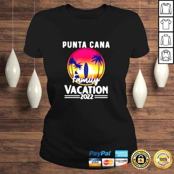 Punta Cana Family vacation 2022 shirt - Image 3