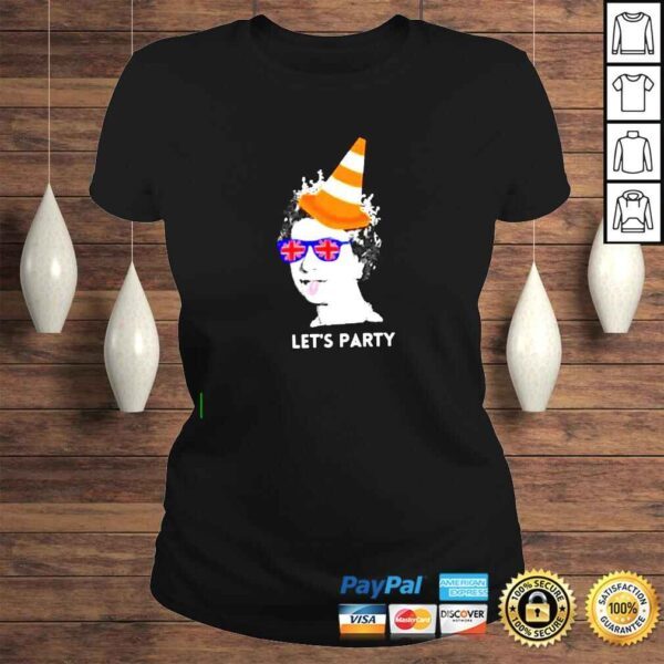 Queen Elizabeth II Lets Party shirt - Image 3