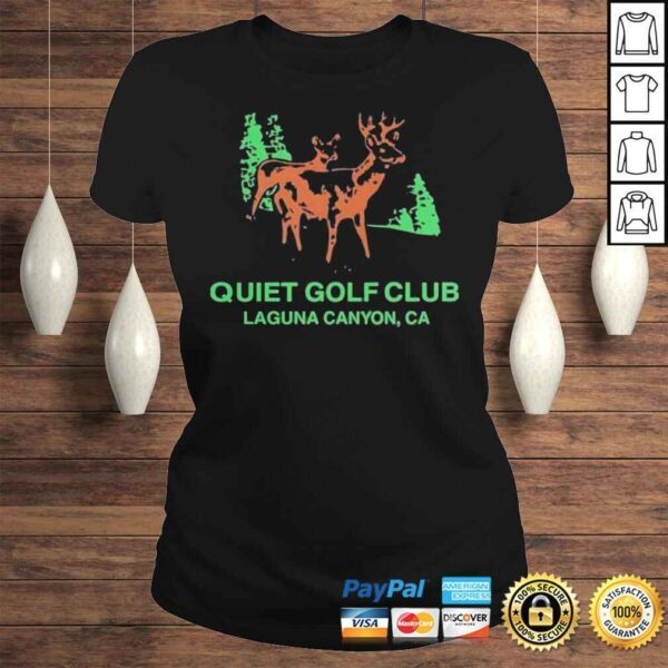 Quiet golf club laguna canyon ca shirt - Image 3