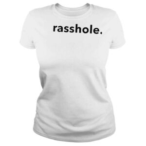 ClassicLadies Rasshole shirt