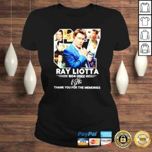 ClassicLadies Ray Liotta 19572022 Tribute To Legend Thank You For The Memories shirt