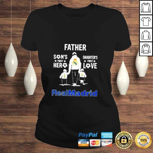 Real Madrid father sons first hero daughters first love shirt - Image 3