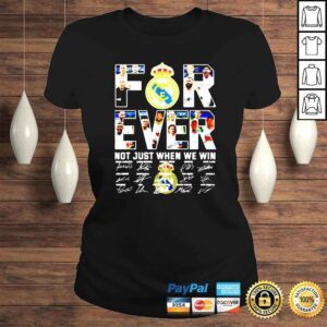 ClassicLadies Real Madrid forever not just when we win signatures shirt