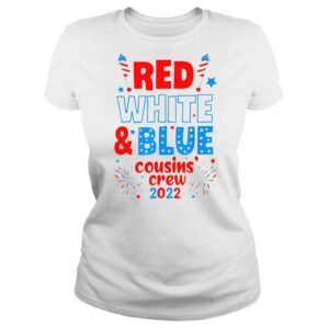 ClassicLadies Red White And Blue Cousin Crew 2022 Cousin Crew 4th Of July Tee Shirt