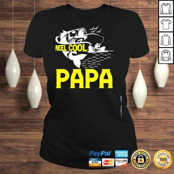 Reel cool papa fishing dad fathers day shirt - Image 3