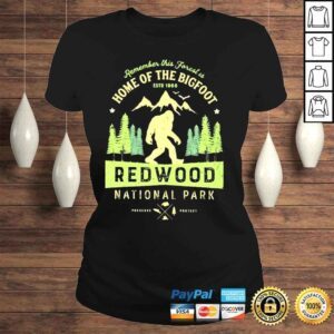 ClassicLadies Remember this forest is home of the bigfoot redwood national park shirt