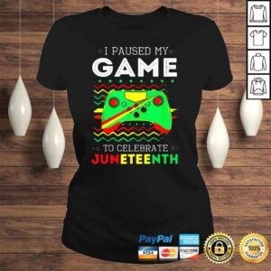 ClassicLadies Retro Gaming Gamer I Paused My Game To Celebrate Juneteenth Shirt