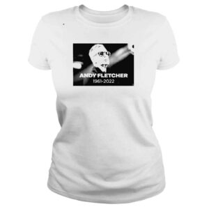 ClassicLadies Rip Andy Fletcher 19612022 shirt