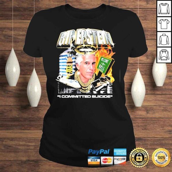 Rip epstein I committed suicide mde shirt - Image 3