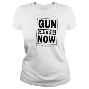 ClassicLadies Robb elementary school Texas gun control now shirt