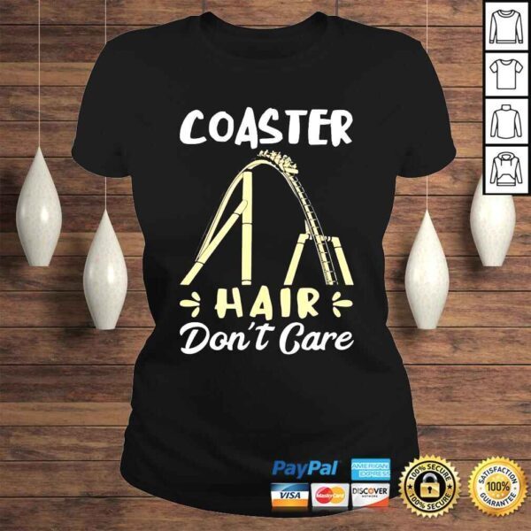 Roller Coaster Hair Don�t Care Messy Hair Thrillseeker Joy Shirt - Image 3