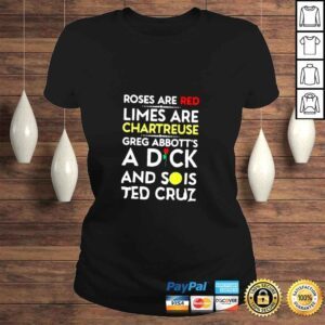 ClassicLadies Rose are red limes are chartreuse greg abbotts a dick shirt