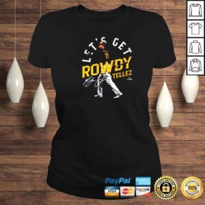 ClassicLadies Rowdy Tellez Milwaukee Lets Get Rowdy Baseball Signatures Shirt