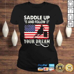 ClassicLadies Saddle Up And Follow Us Flag Your Dream Shirt