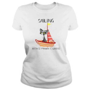 ClassicLadies Sailing because murder is wrong shirt