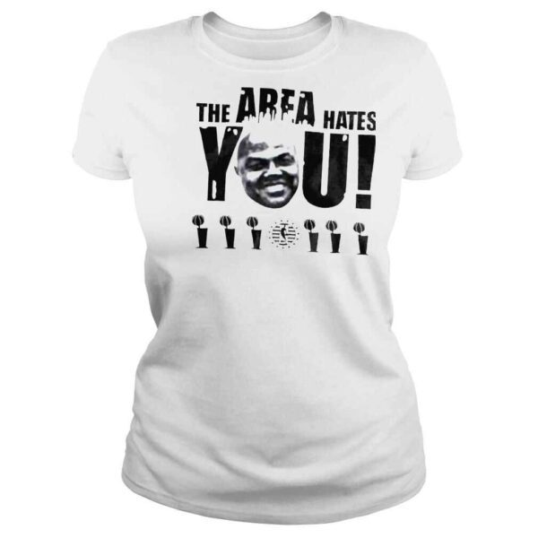 Shaq the area hates you shirt - Image 3